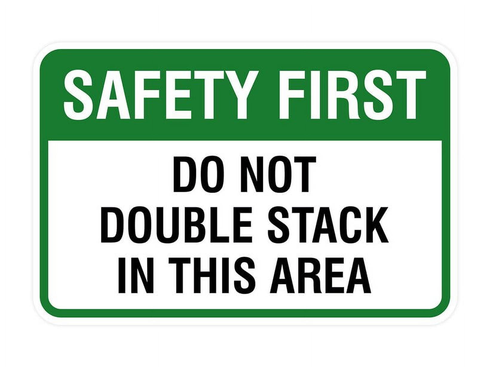 Classic Framed Plus Safety First Do Not Double Stack In This Area Wall ...