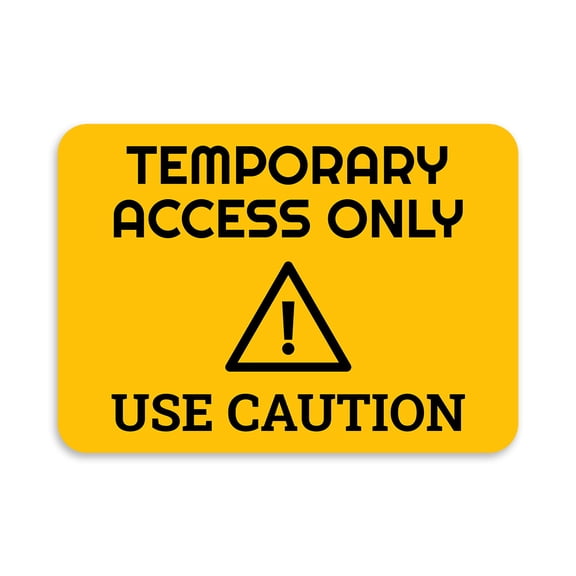 Classic Framed Plus Temporary Access Only - Use Caution Door or Wall Sign | Safety and Maintenance - Small