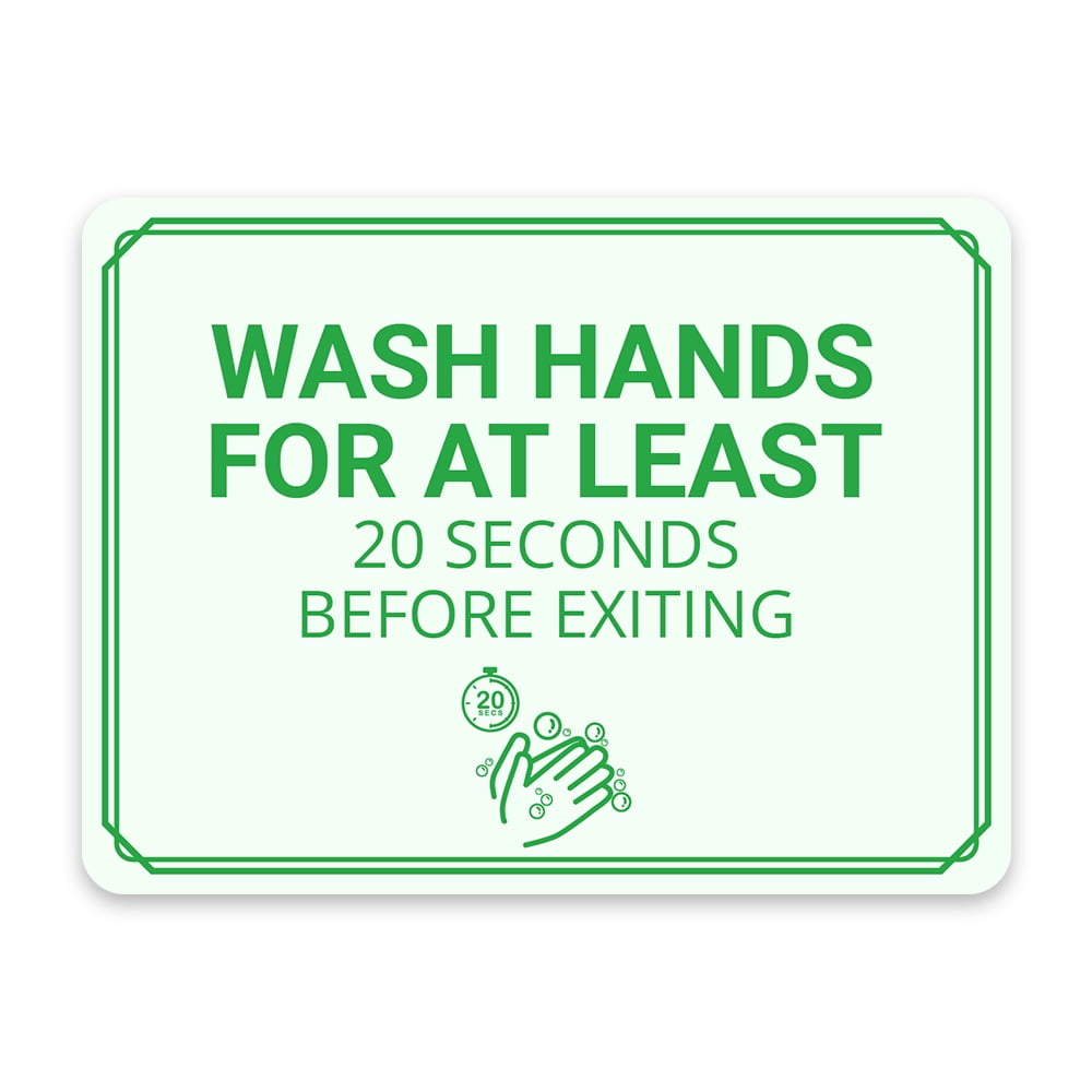Classic Framed Plus Wash Hands for At Least 20 Seconds Before Exiting ...