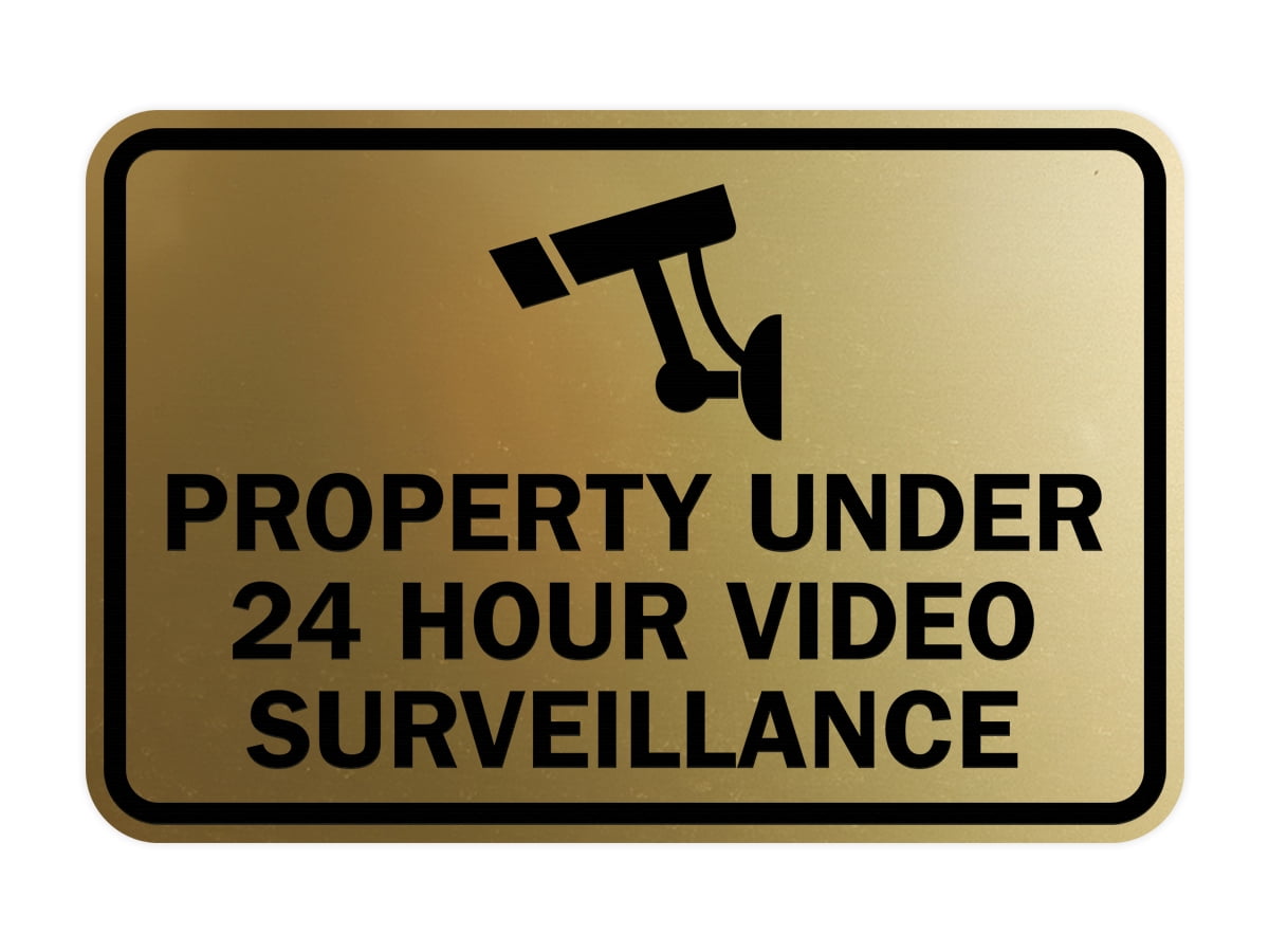 Classic Framed Property Under 24 hour video surveillance Sign (Brushed ...