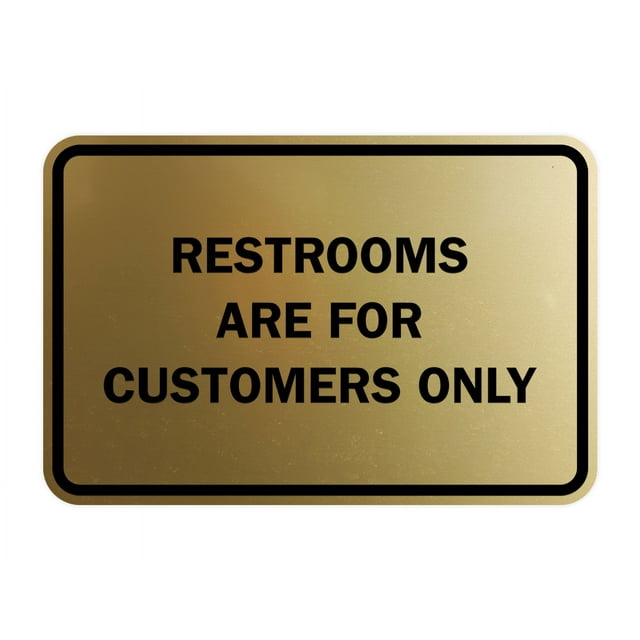 Classic Framed Restrooms are for customers only Sign (Brushed Gold ...