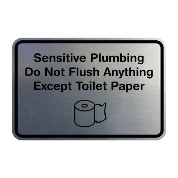 Classic Framed Sensitive Plumbing Do Not Flush Anything Except Toilet Paper Sign (Brushed Silver) - Large