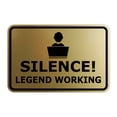 thumbnail image 1 of Classic Framed Silence! Legend Working Sign (Brushed Gold) - Small, 1 of 5
