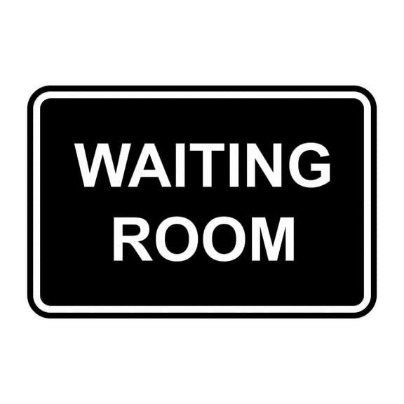 Classic Framed Waiting Room Sign (Black) - Small