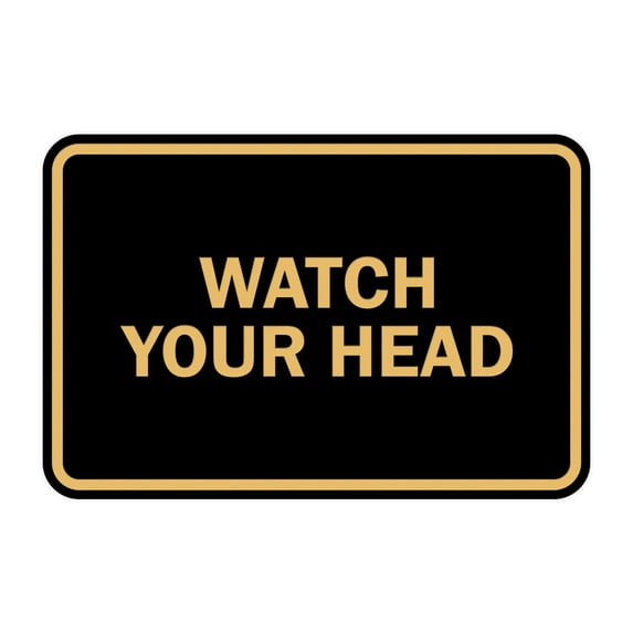 Classic Framed Watch Your Head Sign (Black Gold) - Large
