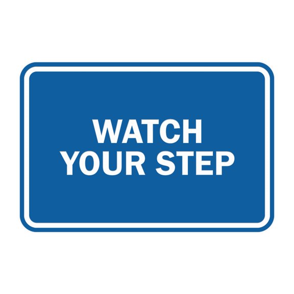 Classic Framed Watch Your Step Sign (Blue) - Medium