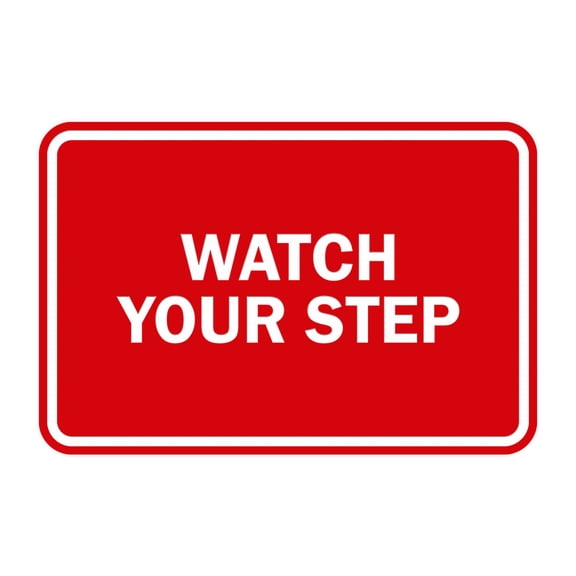 Classic Framed Watch Your Step Sign (Red) - Small