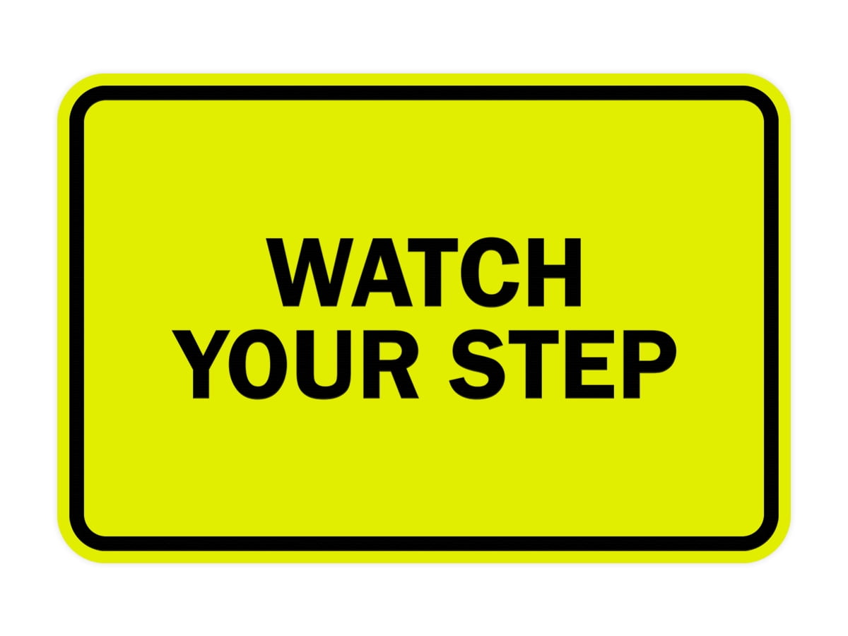 Classic Framed Watch Your Step Sign (Yellow / Black) - Medium - Walmart.com