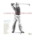 thumbnail image 1 of Pre-Owned Classic Golf Instruction (Hardcover) 0847826902 9780847826902, 1 of 1