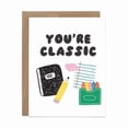 thumbnail image 1 of You're Classic Greeting Card – Fun Classroom Design with Stationery Illustration – Blank Inside, Envelope Included – Perfect for Friends, Teachers, or Just Because!, 1 of 2