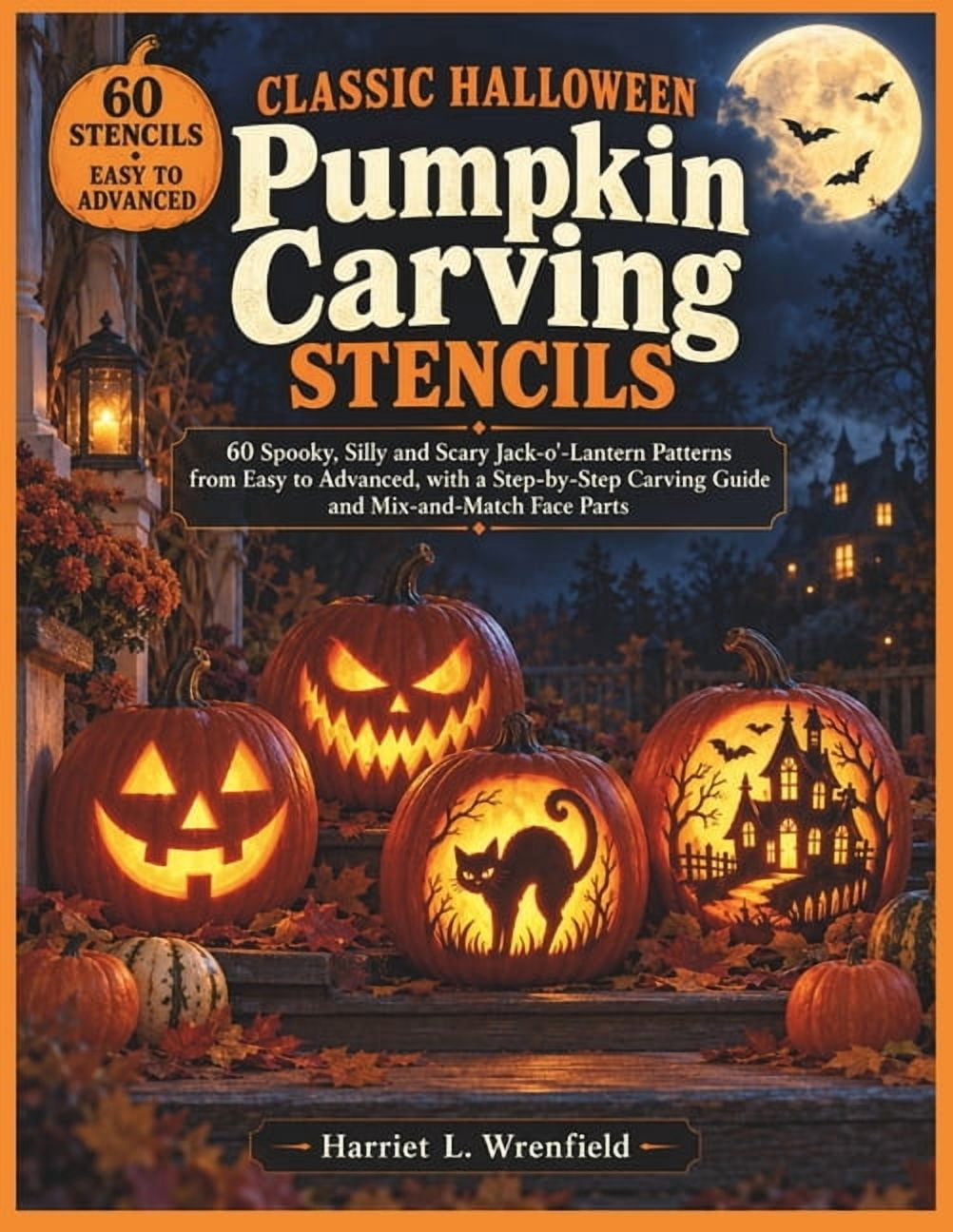 Classic Halloween Pumpkin Carving Stencils: 60 Spooky, Silly and Scary ...