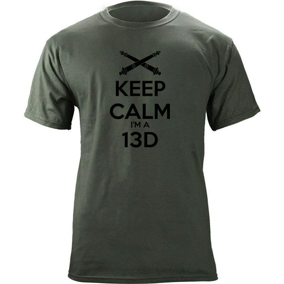 Classic Keep Calm I'm a 13D Army MOS T-Shirt