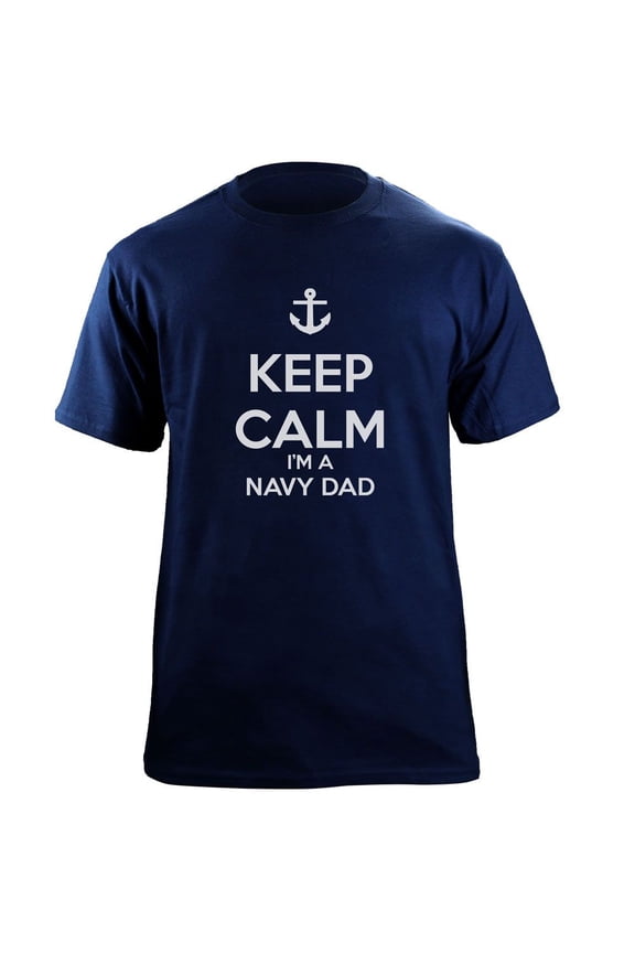 Classic Keep Calm I'm a Navy Dad T-Shirt