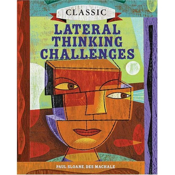 Pre-Owned Classic Lateral Thinking Challenges (Hardcover) 140272361X 9781402723612