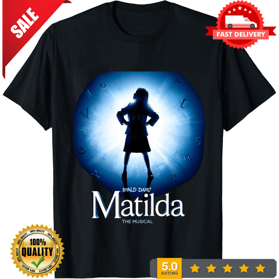 Classic Matilda The Musical Broadway Show Men's Black T-Shirt Size S-5XL, NEW TRENDING ITEM-TH82674