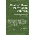 thumbnail image 1 of Pre-Owned Classic Maya Provincial Politics: Xunantunich and Its Hinterlands (Hardcover 9780816528844) by Lisa J Lecount, Jason Yaeger, 1 of 1