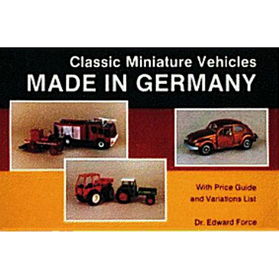 Pre-Owned Classic Miniature Vehicles: Made in Germany (Paperback) 0887402518 9780887402517
