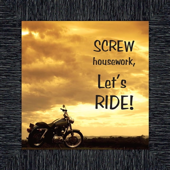 Classic Motorcycle Bikers "Screw Housework, Let's Ride!" Sunset with Picture Frame, 10x10 8570