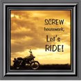 thumbnail image 1 of Classic Motorcycle Bikers "Screw Housework, Let's Ride!" Sunset with Picture Frame, 10x10 8570, 1 of 6