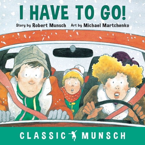 Classic Munsch I Have to Go!, (Hardcover)