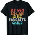 thumbnail image 1 of Classic My son-in-law is my favorite child for mother-in-law T-Shirt, 1 of 3