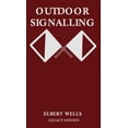 thumbnail image 1 of The Classic Outing Handbooks Collection Outdoor Signalling (Legacy Edition): A Classic Handbook on Communicating Over Distance using Cypher Messages with Flags,, Book 11, (Hardcover), 1 of 1