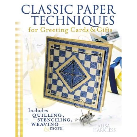 Pre-Owned Classic Paper Techniques for Greeting Cards & Gifts (Paperback) 158180511X 9781581805116