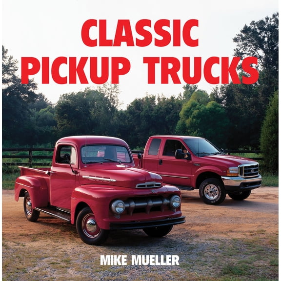 Classic Pickup Trucks (Hardcover)