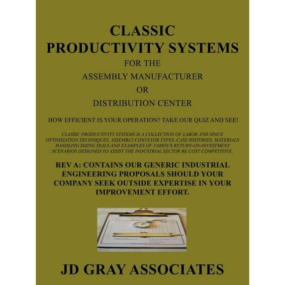 Classic Productivity Systems for the Assembly Manufacturer or Distribution Center : How Efficient is Your Operation? Take our Quiz and See! (Paperback)