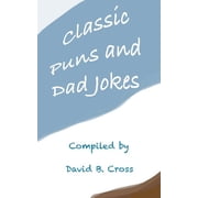 Classic Puns and Dad Jokes, Paperback