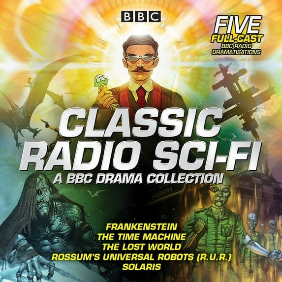Classic Radio Sci-Fi: BBC Drama Collection : Five BBC Radio Full-Cast Dramatisations (CD-Audio)