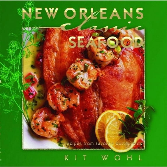 Classic Recipes: New Orleans Classic Seafood (Hardcover)