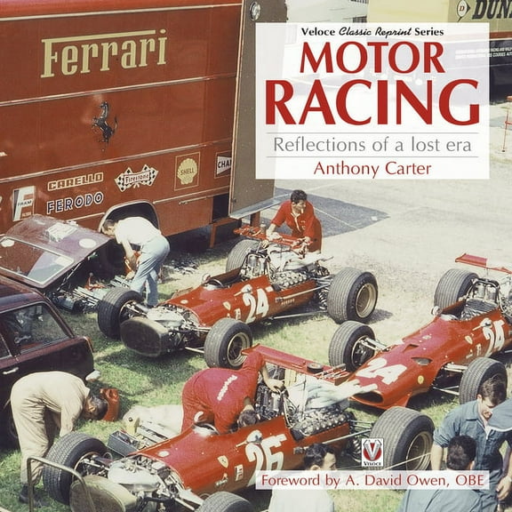 Classic Reprint: Motor Racing - Reflections of a Lost Era (Paperback)