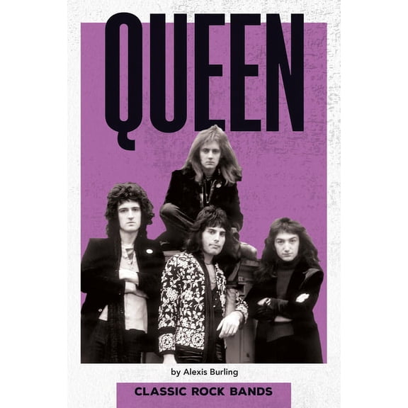 Classic Rock Bands Queen, (Hardcover)