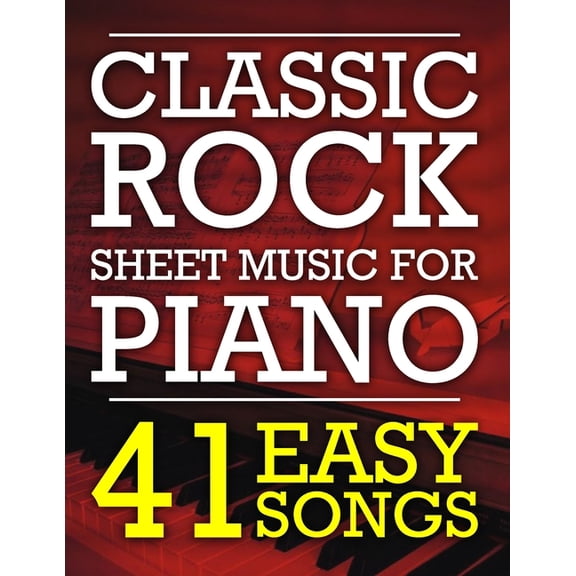 Classic Rock Sheet Music for Piano: 41 Easy Songs, (Paperback)