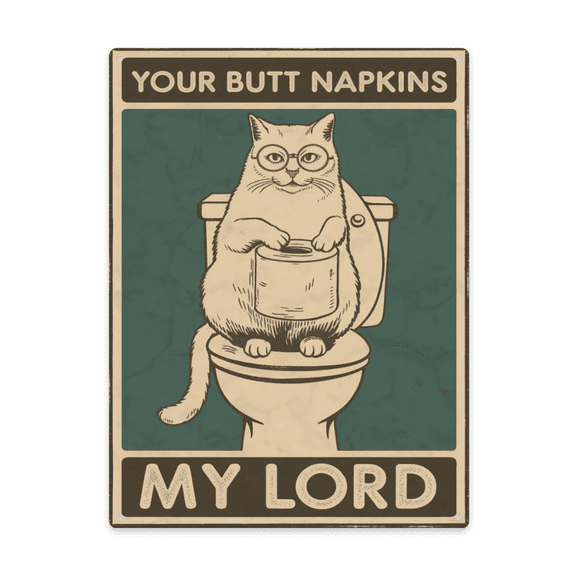 Classic Rustic Indoor Home Decor Centered On White Cat Toilet Your Butt Napkins My Lord 12X16 Inch Metal Sign Home Bar Wall Decor Retro Home Wall Decor Accent Indoor Decorative Wall Art