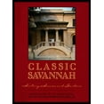 thumbnail image 1 of Pre-Owned Classic Savannah: History, Houses, and Gardens (Hardcover) 0932958079 9780932958075, 1 of 1