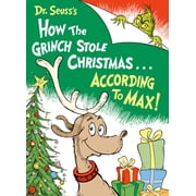 Classic Seuss Dr. Seusss How the Grinch Stole Christmas...According to Max!, Hardcover