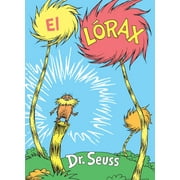 Classic Seuss El L rax the Lorax Spanish Edition, Hardcover