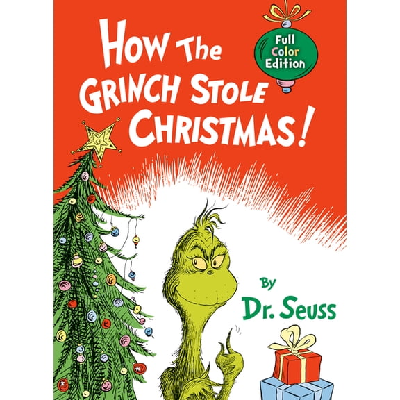 Classic Seuss How the Grinch Stole Christmas! Full Color Edition, (Hardcover)