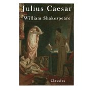 Classic Shakespeare - Julius Caesar Julius Caesar, Paperback