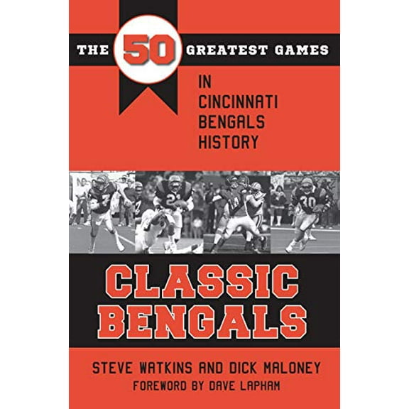 Pre-Owned Classic Bengals: The 50 Greatest Games in Cincinnati Bengals History (Classic Sports) Paperback