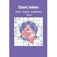 thumbnail image 1 of Classic Sudoku: 300+ Easy sudoku Volume 1, (Paperback), 1 of 1