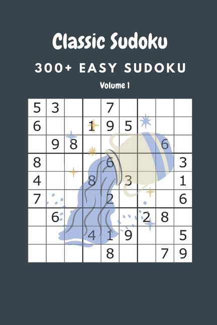 Classic Sudoku: 300+ Easy sudoku Volume 1, (Paperback)