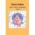thumbnail image 1 of Classic Sudoku: 300+ Easy sudoku Volume 10, (Paperback), 1 of 1
