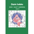 thumbnail image 1 of Classic Sudoku: 300+ Easy sudoku Volume 10, (Paperback), 1 of 1