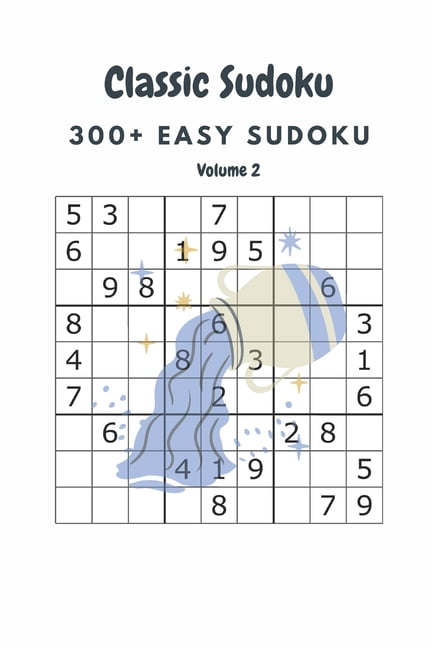 Classic Sudoku: 300+ Easy sudoku Volume 2, (Paperback)