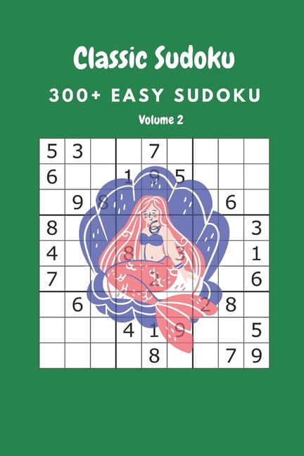 Classic Sudoku: 300+ Easy sudoku Volume 2, (Paperback)