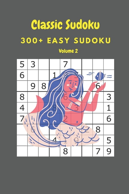Classic Sudoku: 300+ Easy sudoku Volume 2, (Paperback)