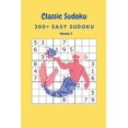 thumbnail image 1 of Classic Sudoku: 300+ Easy sudoku Volume 3, (Paperback), 1 of 1